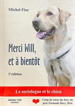 Merci Will, et à bientôt - Le sociologue et le chien